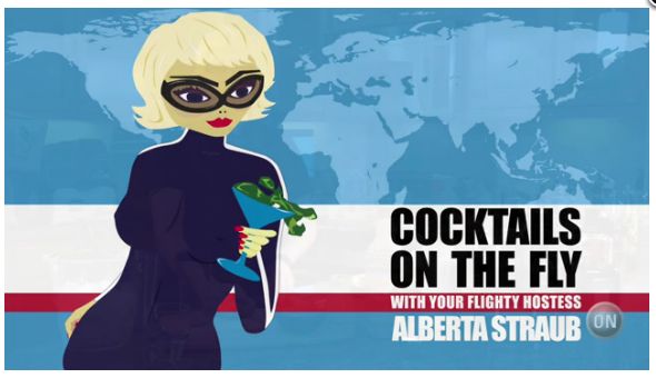 Cocktails on the Fly with your Flighty Hostess Alberta Straub